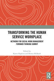 Transforming the Human Service Workplace: Network for Social Work Management Forward Thinking Summit book cover