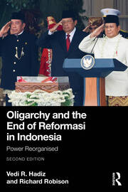 Oligarchy and the End of Reformasi in Indonesia: Power Reorganised book cover