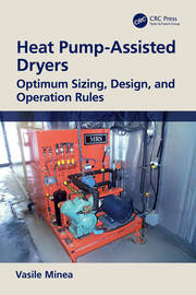 Heat Pump-Assisted Dryers: Optimum Sizing, Design, and Operation Rules book cover