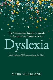 The Classroom Teacher’s Guide to Supporting Students with Dyslexia: (And Helping All Readers Along the Way) book cover