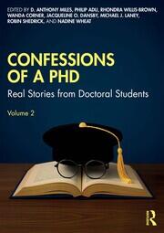 Confessions of a PhD: Real Stories from Doctoral Students, Volume 2 book cover