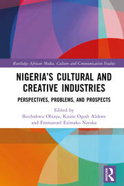 Nigeria’s Cultural and Creative Industries: Perspectives, Problems, and Prospects book cover