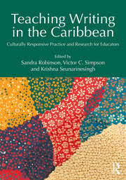Teaching Writing in the Caribbean: Culturally Responsive Practice and Research for Educators book cover