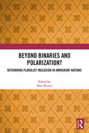 Beyond Binaries and Polarization?: Rethinking Pluralist Inclusion in Immigrant Nations book cover