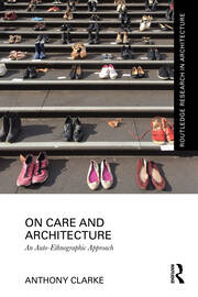 On Care and Architecture: An Auto-Ethnographic Approach book cover