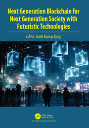 Next Generation Blockchain for Next Generation Society with Futuristic Technologies book cover
