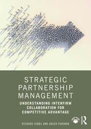 Strategic Partnership Management: Understanding Interfirm Collaboration for Competitive Advantage book cover