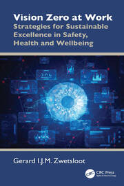 Vision Zero at Work: Strategies for Sustainable Excellence in Safety, Health and Wellbeing book cover