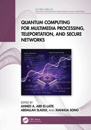 Quantum Computing for Multimedia Processing, Teleportation, and Secure Networks book cover