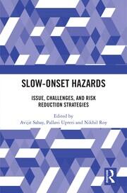 Slow-Onset Hazards: Issue, Challenges, and Risk Reduction Strategies book cover