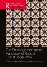 The Routledge International Handbook of Radical Ethical Social Work book cover