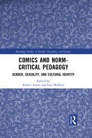 Comics and Norm-Critical Pedagogy: Gender, Sexuality, and Cultural Identity book cover