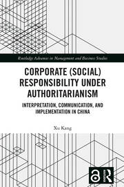 Corporate (Social) Responsibility under Authoritarianism: Interpretation, Communication, and Implementation in China book cover