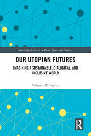 Our Utopian Futures: Imagining a Sustainable, Dialogical, and Inclusive World book cover