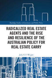 Radicalized Real Estate Agents and the Rise and Resilience of the Australian Policy for Real Estate Carry book cover