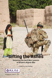 Sifting the Ashes: Retaining the Hard-Won Lessons of Britain’s Afghan War book cover