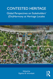 Contested Heritage: Global Perspectives on Stakeholders' (Dis)Harmony at Heritage Locales book cover