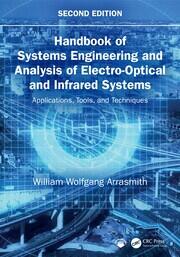 Handbook of Systems Engineering and Analysis of Electro-Optical and Infrared Systems: Applications, Tools, and Techniques book cover