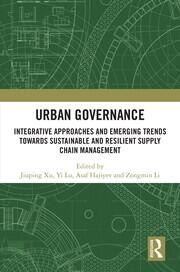 Urban Governance: Integrative Approaches and Emerging Trends towards Sustainable and Resilient Supply Chain Management book cover