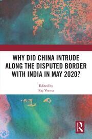 Why Did China Intrude along the Disputed Border with India in May 2020? book cover