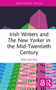 Irish Writers and The New Yorker in the Mid-Twentieth Century book cover