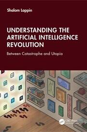 Understanding the Artificial Intelligence Revolution: Between Catastrophe and Utopia book cover