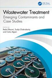 Wastewater Treatment: Emerging Contaminants and Case Studies book cover