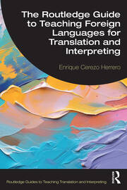 The Routledge Guide to Teaching Foreign Languages for Translation and Interpreting book cover