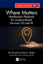 Where Matters: Healthcare's Playbook for Location-Based Services 2.0 and AI book cover