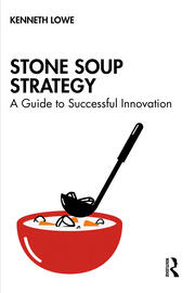 Stone Soup Strategy: A Guide to Successful Innovation book cover