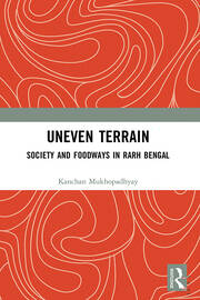 Uneven Terrain: Society and Foodways in Rarh Bengal book cover