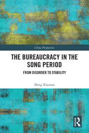 The Bureaucracy in the Song Period: From Disorder to Stability book cover