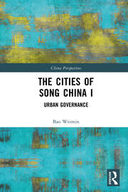 The Cities of Song China I: Urban Governance book cover