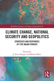 Climate Change, National Security and Geopolitics: Strategies and Responses of Five Major Powers book cover