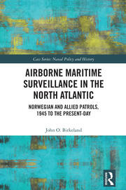 Airborne Maritime Surveillance in the North Atlantic: Norwegian and Allied Patrols, 1945 to the Present-day book cover
