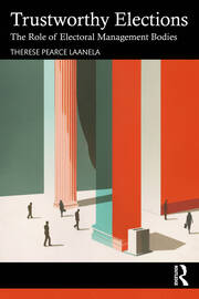 Trustworthy Elections: The Role of Electoral Management Bodies book cover