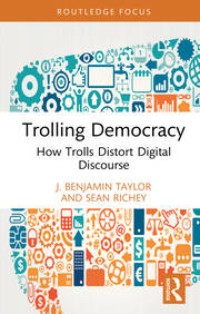 Trolling Democracy: How Trolls Distort Digital Discourse book cover