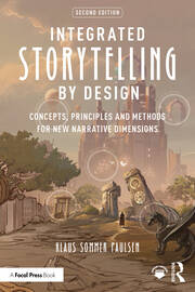 Integrated Storytelling by Design: Concepts, Principles and Methods for New Narrative Dimensions book cover