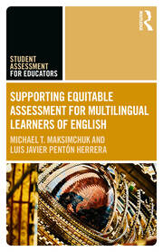 Supporting Equitable Assessment for Multilingual Learners of English book cover