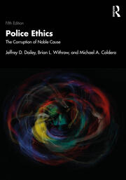 Police Ethics: The Corruption of Noble Cause book cover