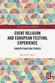Event Religion and European Festival Experience: Concepts and Case Studies book cover
