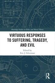 Virtuous Responses to Suffering, Tragedy, and Evil book cover