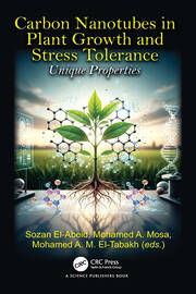 Carbon Nanotubes in Plant Growth and Stress Tolerance: Unique Properties book cover