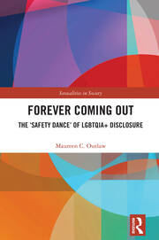 Forever Coming Out: The ‘Safety Dance’ of LGBTQIA+ Disclosure book cover