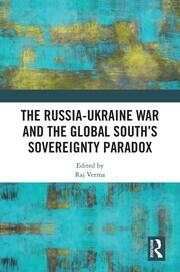 The Russia-Ukraine War and the Global South’s Sovereignty Paradox book cover