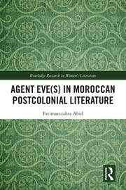 Agent Eve(s) in Moroccan Postcolonial Literature book cover