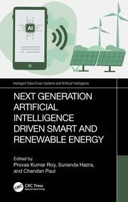 Next-Generation Artificial Intelligence Driven Smart and Renewable Energy book cover