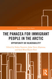 The Panacea for Immigrant People in the Arctic: Opportunity or Vulnerability? book cover