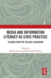 Media and Information Literacy as Civic Practice: Lessons from the College Classroom book cover
