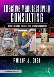 Effective Manufacturing Consulting: Strategies for Success in a Dynamic Industry book cover